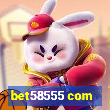 bet58555 com